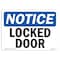 Signmission OSHA Notice, 5" Height, Locked Door Sign, 7" X 5", Landscape OS-NS-D-57-L-14031 - alternate 1